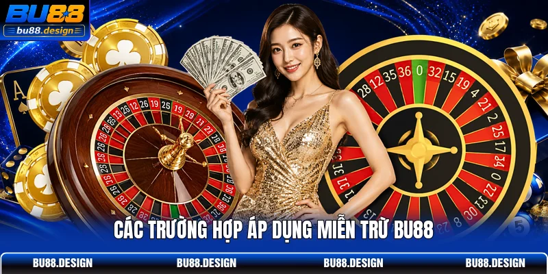 Các trường hợp không áp dụng miễn trừ